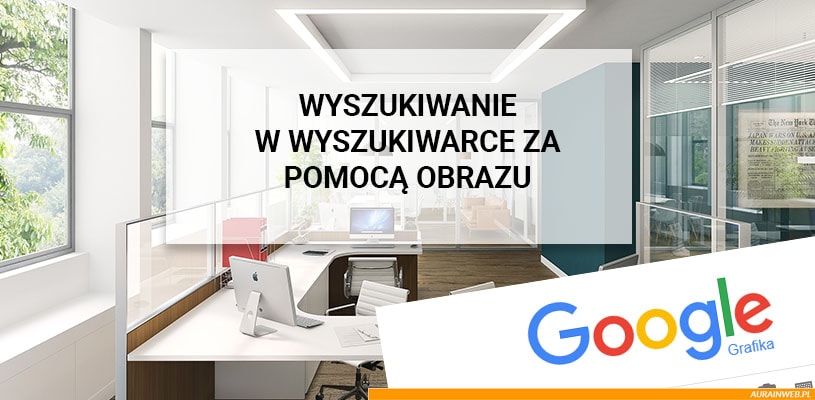 Wyszukiwanie za pomocą obrazu w wyszukiwarce Google
