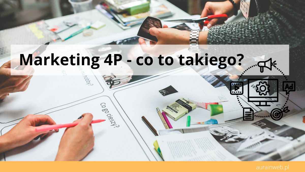 Marketing 4P – co to takiego?